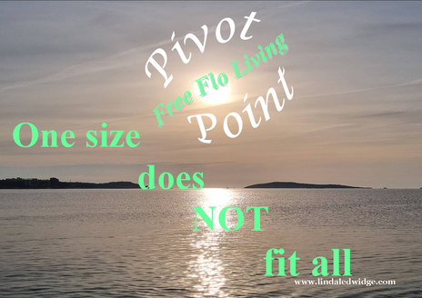 Pivot Point, Linda Ledwidge, One size does not fit all, Free Flo Living
